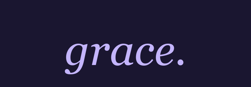 Grace